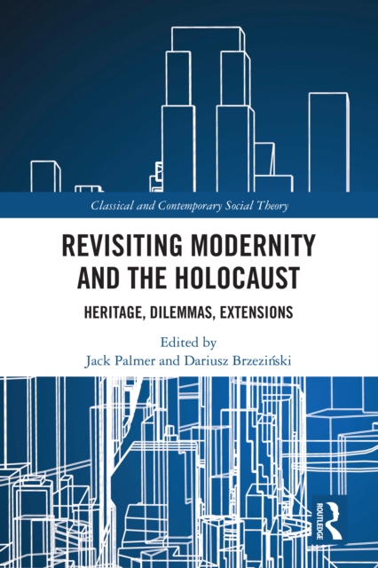 Revisiting Modernity and the Holocaust : Heritage, Dilemmas, Extensions, EPUB eBook