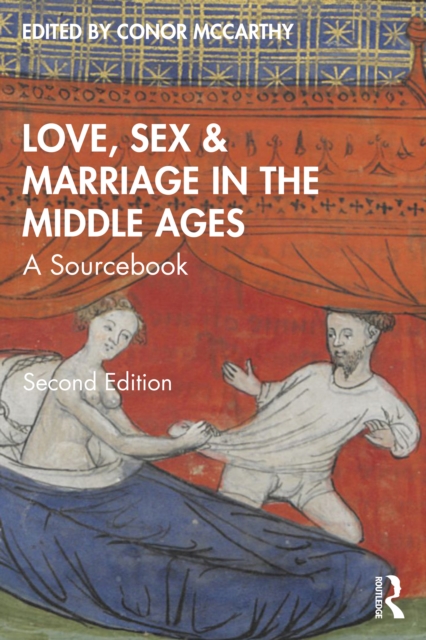 Love, Sex & Marriage in the Middle Ages : A Sourcebook, PDF eBook