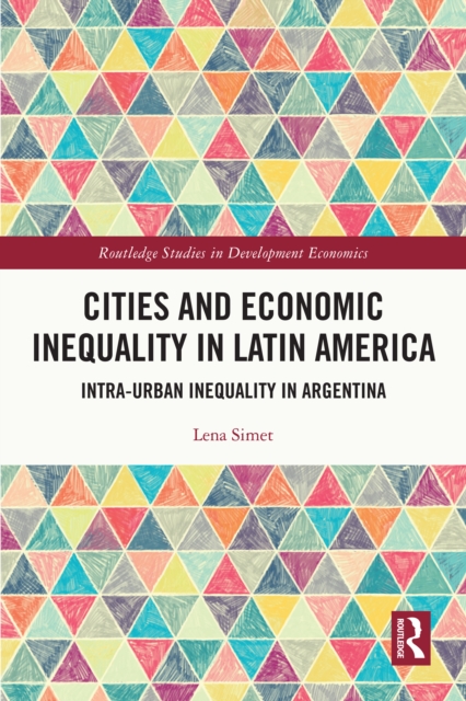 Cities and Economic Inequality in Latin America : Intra-Urban Inequality in Argentina, EPUB eBook