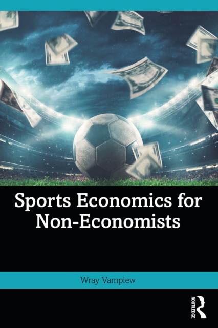 Sports Economics for Non-Economists, PDF eBook
