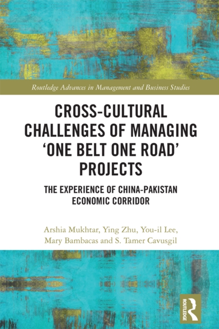 Cross-Cultural Challenges of Managing 'One Belt One Road' Projects : The Experience of the China-Pakistan Economic Corridor, EPUB eBook
