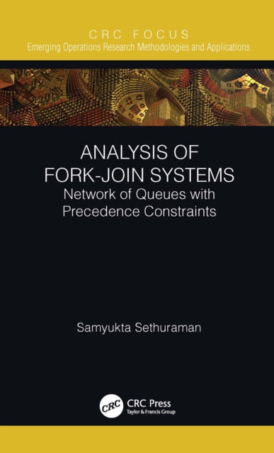 Analysis of Fork-Join Systems : Network of Queues with Precedence Constraints, PDF eBook