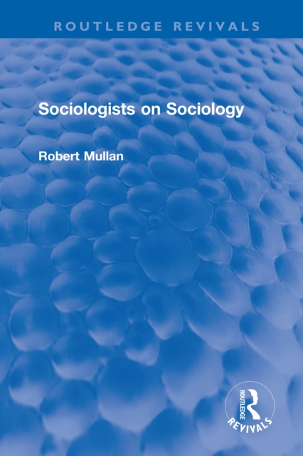 Sociologists on Sociology, PDF eBook