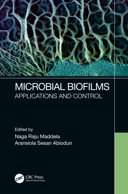 Microbial Biofilms : Applications and Control, EPUB eBook