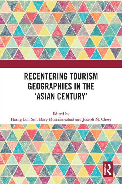 Recentering Tourism Geographies in the 'Asian Century', PDF eBook