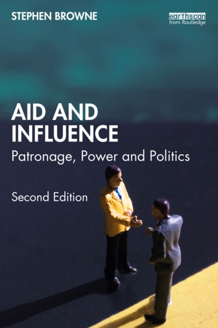 Aid and Influence : Patronage, Power and Politics, PDF eBook