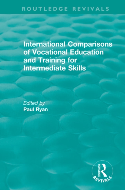 International Comparisons of Vocational Education and Training for Intermediate Skills, PDF eBook