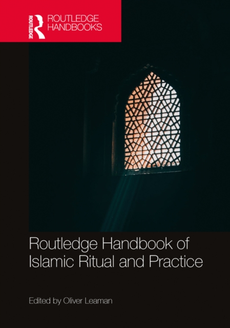 Routledge Handbook of Islamic Ritual and Practice, PDF eBook