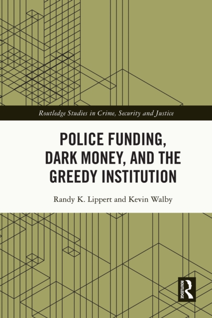 Police Funding, Dark Money, and the Greedy Institution, EPUB eBook