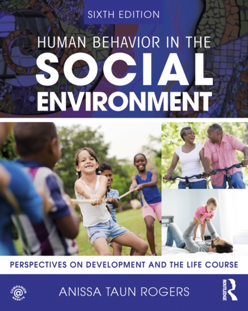 Human Behavior in the Social Environment : Perspectives on Development and the Life Course, PDF eBook
