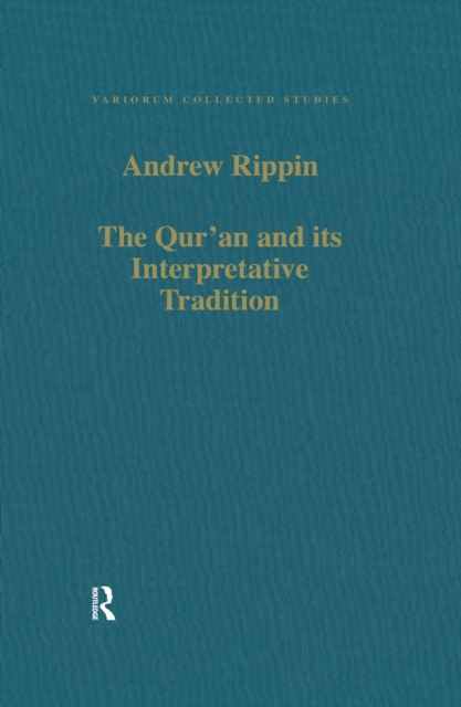 The Qur'an and its Interpretative Tradition, PDF eBook