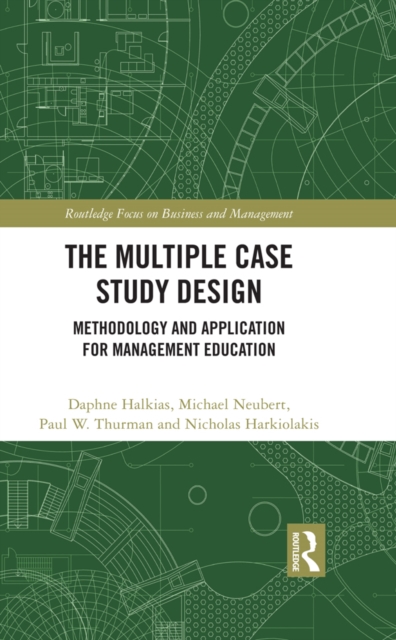 The Multiple Case Study Design : Methodology and Application for Management Education, PDF eBook
