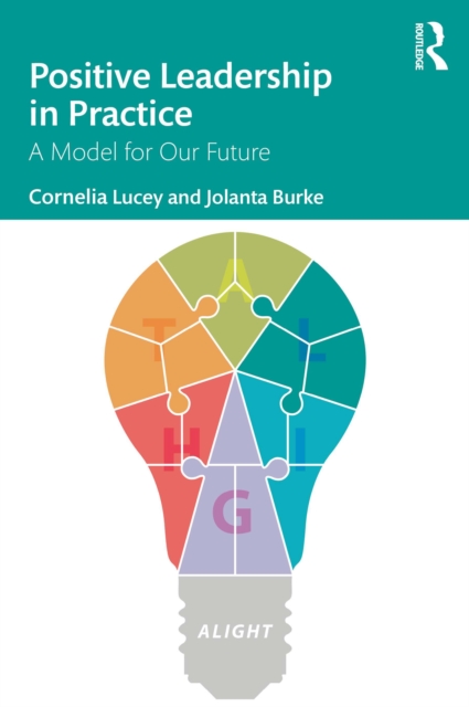 Positive Leadership in Practice : A Model for Our Future, PDF eBook