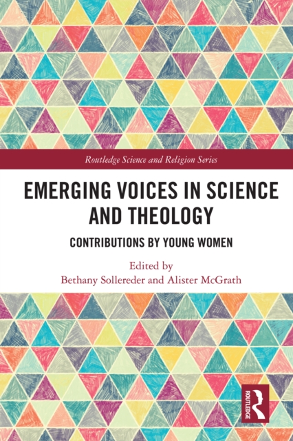 Emerging Voices in Science and Theology : Contributions by Young Women, PDF eBook