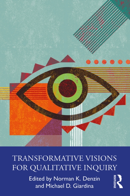 Transformative Visions for Qualitative Inquiry, EPUB eBook
