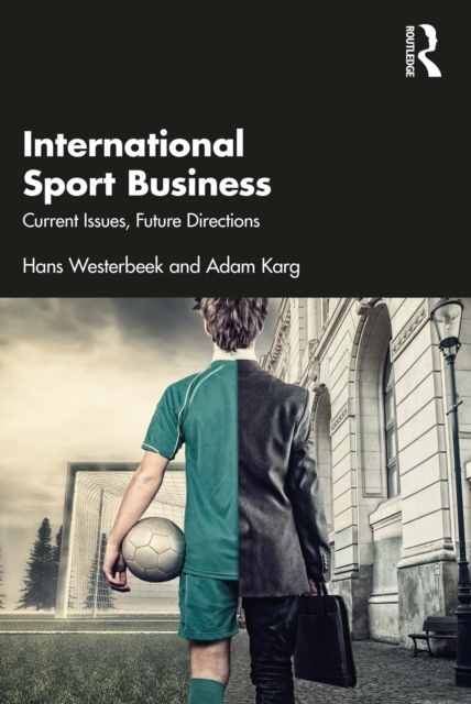International Sport Business : Current Issues, Future Directions, EPUB eBook