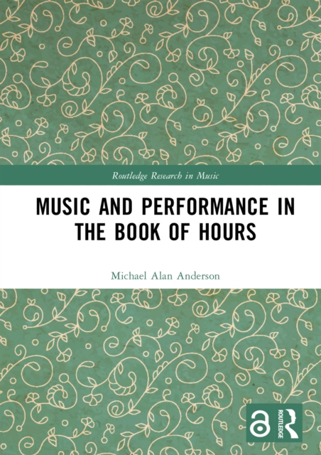 Music and Performance in the Book of Hours, PDF eBook