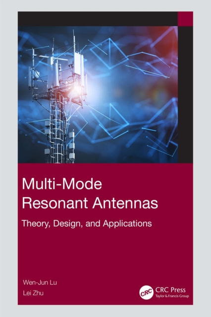 Multi-Mode Resonant Antennas : Theory, Design, and Applications, EPUB eBook