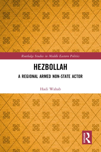 Hezbollah : A Regional Armed Non-State Actor, EPUB eBook