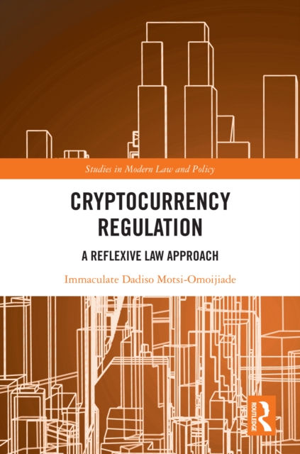 Cryptocurrency Regulation : A Reflexive Law Approach, EPUB eBook