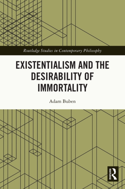 Existentialism and the Desirability of Immortality, PDF eBook