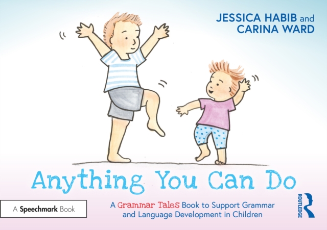 Anything You Can Do: A Grammar Tales Book to Support Grammar and Language Development in Children, PDF eBook