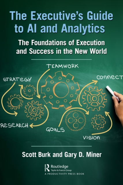 The Executive's Guide to AI and Analytics : The Foundations of Execution and Success in the New World, EPUB eBook
