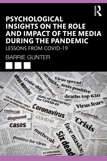 Psychological Insights on the Role and Impact of the Media During the Pandemic : Lessons from COVID-19, PDF eBook