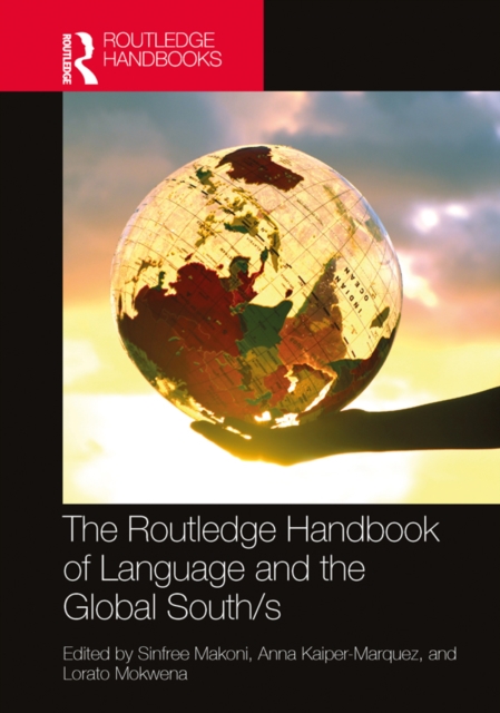 The Routledge Handbook of Language and the Global South/s, PDF eBook