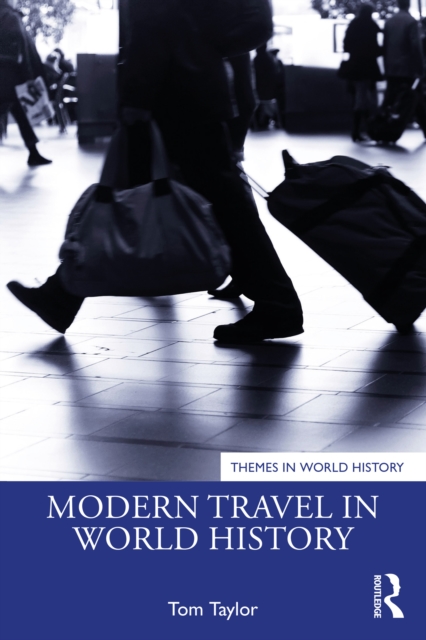 Modern Travel in World History, PDF eBook