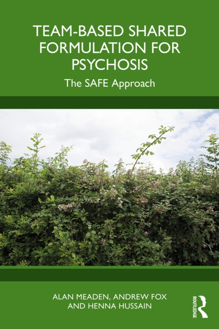 Team-Based Shared Formulation for Psychosis : The SAFE Approach, PDF eBook