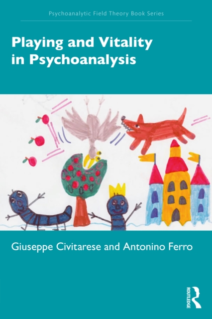 Playing and Vitality in Psychoanalysis, PDF eBook