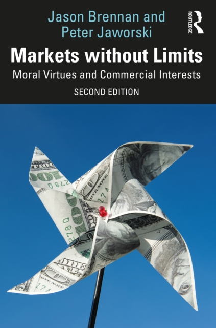 Markets without Limits : Moral Virtues and Commercial Interests, PDF eBook