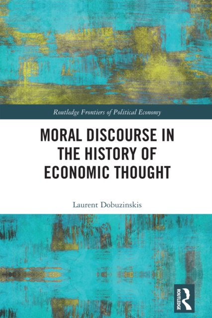 Moral Discourse in the History of Economic Thought, EPUB eBook