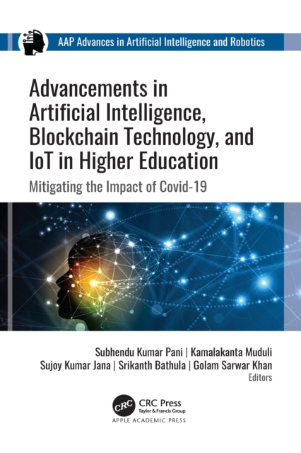 Advancements in Artificial Intelligence, Blockchain Technology, and IoT in Higher Education : Mitigating the Impact of COVID-19, EPUB eBook