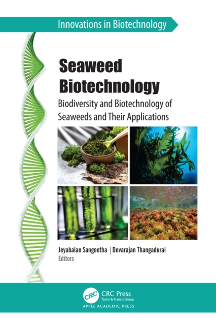 Seaweed Biotechnology : Biodiversity and Biotechnology of Seaweeds and Their Applications, EPUB eBook