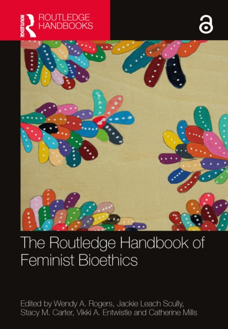 The Routledge Handbook of Feminist Bioethics, PDF eBook