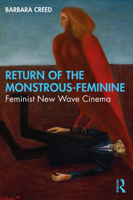 Return of the Monstrous-Feminine : Feminist New Wave Cinema, EPUB eBook