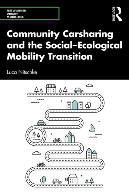 Community Carsharing and the Social-Ecological Mobility Transition, PDF eBook