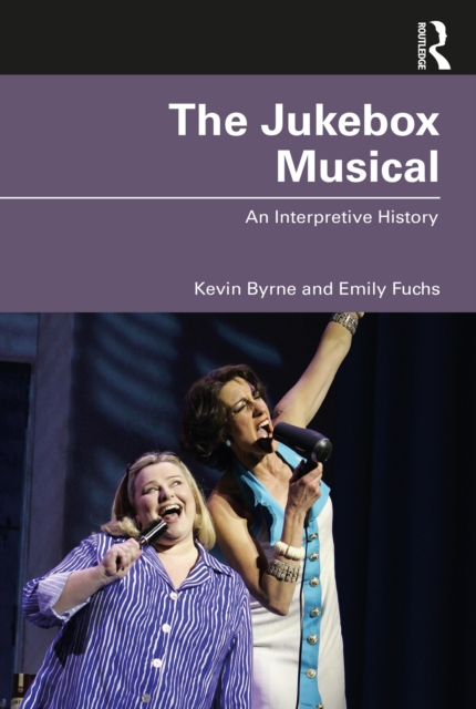 The Jukebox Musical : An Interpretive History, PDF eBook