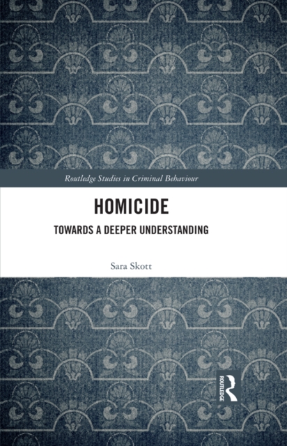 Homicide : Towards a Deeper Understanding, PDF eBook