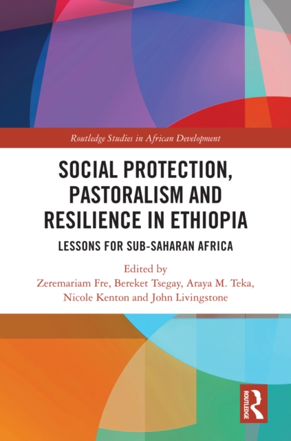 Social Protection, Pastoralism and Resilience in Ethiopia : Lessons for Sub-Saharan Africa, PDF eBook