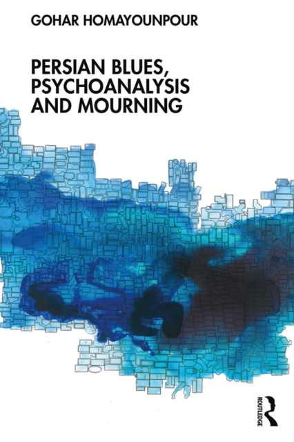 Persian Blues, Psychoanalysis and Mourning, PDF eBook