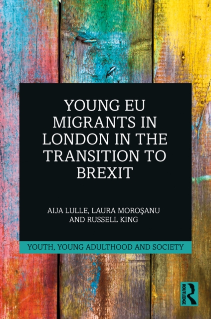 Young EU Migrants in London in the Transition to Brexit, PDF eBook