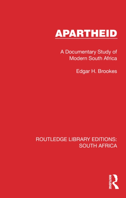 Apartheid : A Documentary Study of Modern South Africa, PDF eBook
