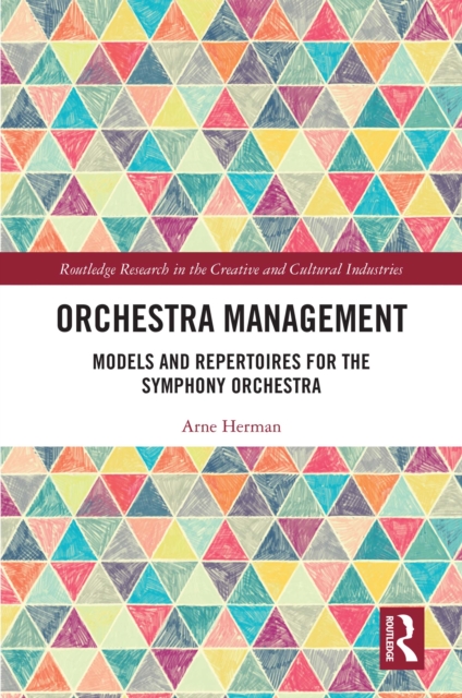 Orchestra Management : Models and Repertoires for the Symphony Orchestra, EPUB eBook