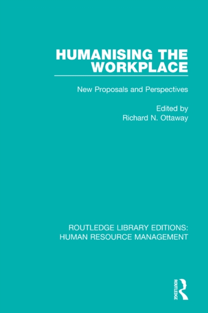 Humanising the Workplace : New Proposals and Perspectives, PDF eBook