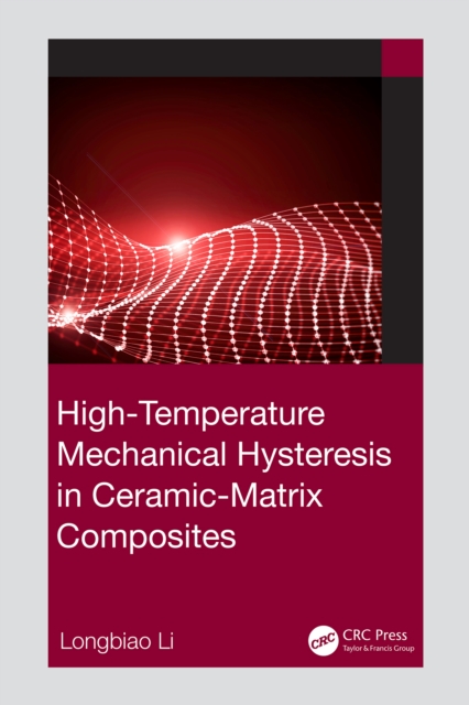 High-Temperature Mechanical Hysteresis in Ceramic-Matrix Composites, PDF eBook