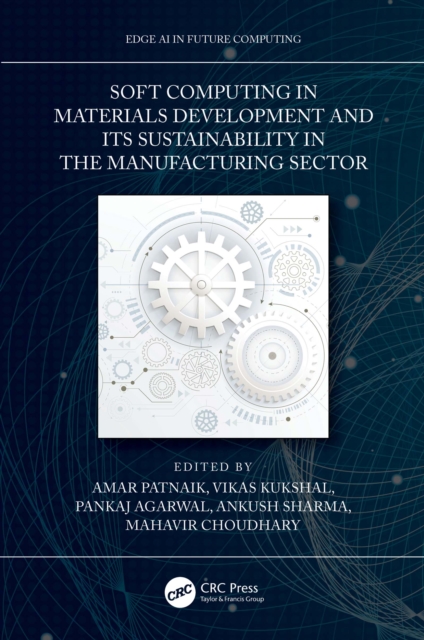Soft Computing in Materials Development and its Sustainability in the Manufacturing Sector, EPUB eBook