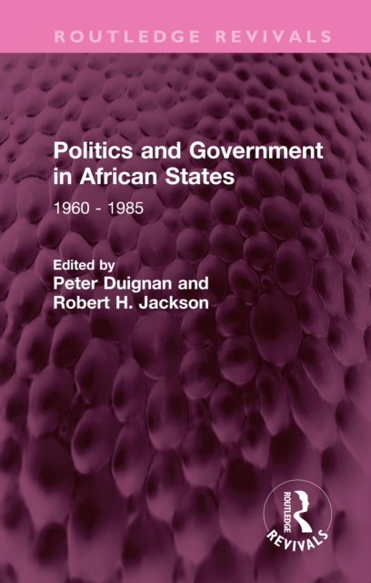 Politics and Government in African States : 1960 - 1985, EPUB eBook